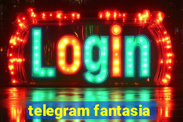 telegram fantasia